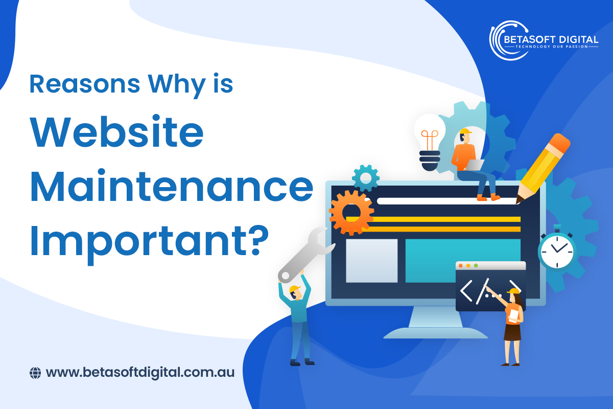 You are currently viewing Reasons Why is Website Maintenance Important?